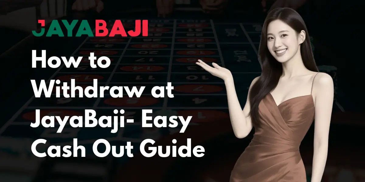 How to Withdraw at JayaBaji Nepal - Easy Cash Out Guide